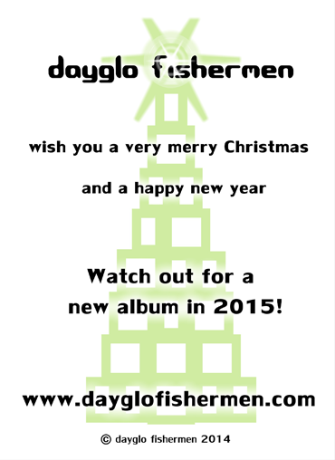 Dayglo Fishermen Christmas Card Inside - 2014